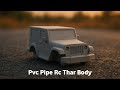 how to make Rc 4x4 Thar Body with Pvc Pipe || Building a Mini model of 4x4 Thar Body ||