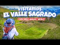 🔵🔵VISITAMOS EL VALLE SAGRADO CUSCO | CHINCHERO, MARAS Y MORAY