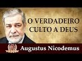 O Verdadeiro Culto a Deus [Vídeo 1 Completo] Augustus Nicodemus.mp4