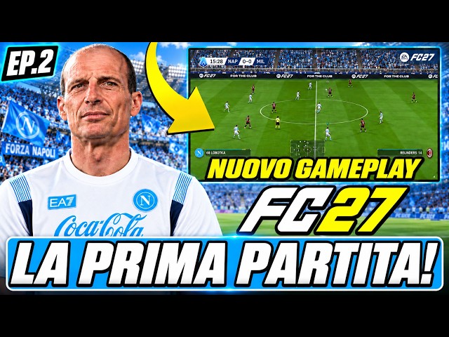 FC27: LA PRIMA PARTITA UFFICIALE! - PROVO IL NUOVO GAMEPLAY DELLA CARRIERA ALLENATORE! EP.2