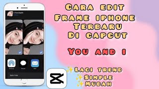 CARA EDIT FRAME IPHONE TERBARU DAN CUTE DI CAPCUT screenshot 5