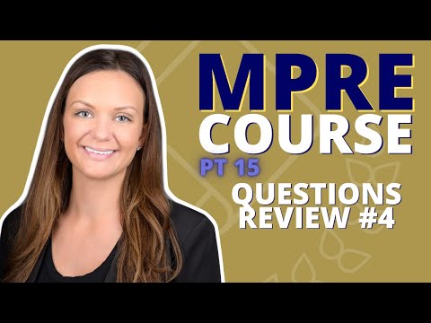 MPRE COURSE PART 15: Questions review #4