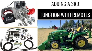 JOHN DEERE 2038r ADDING A THIRD FUNCTION WITH REAR REMOTES SUMMIT HYDRAULICS