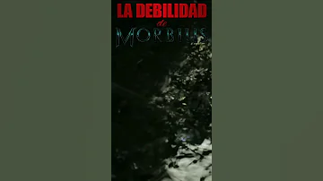 ¿Cuáles son las debilidades de Morbius?