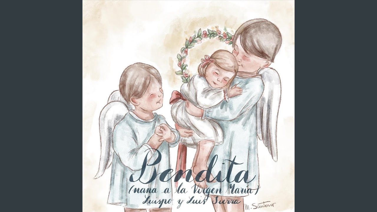 Bendita (Nana a la Virgen María)