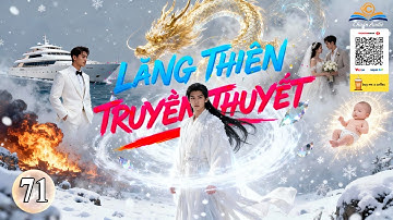 [ Tập 71 ]  Lăng Thiên Truyền Thuyết | Chương 701-710 |FULL dịch| Xuyên Không,Dị Giới | Chuẩn Audio
