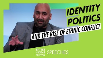 Identity politics and the rise of ethnic conflict