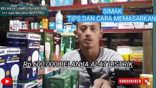 kulakan lampu dan alat listrik Rp 600.000 / toko sembako kelontong @bertokochanel