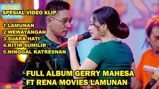 GERRY MAHESA FT RENA MOVIES LAMUNAN TERBAIK TERBARU 2024