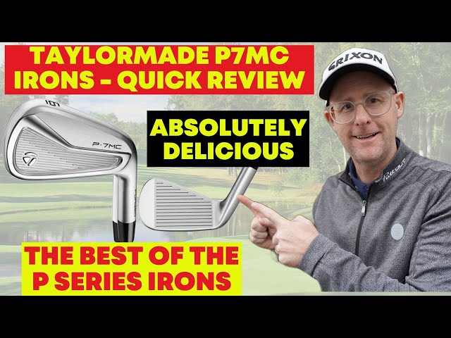 TaylorMade P7MC Irons - Absolutely Delicious - The Best of the P