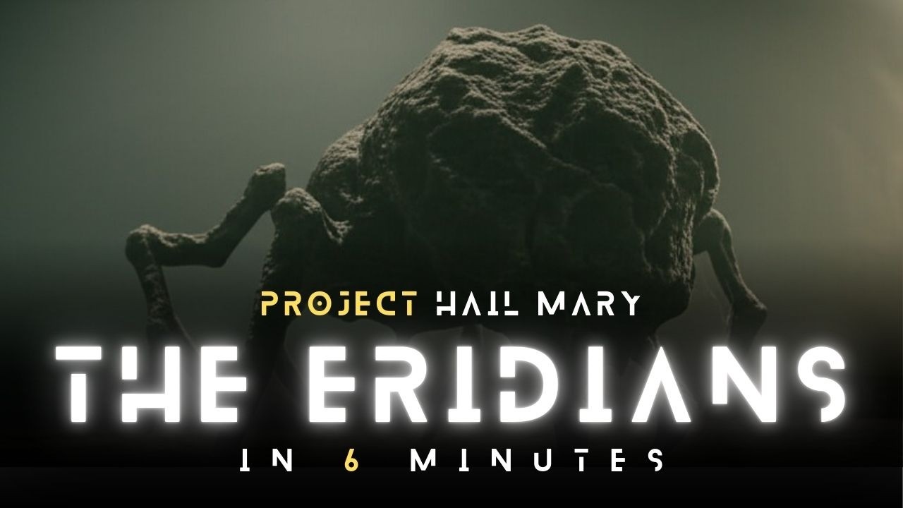Ep: 2 Project Hail Mary | The Eridians Explained in 6 Minutes