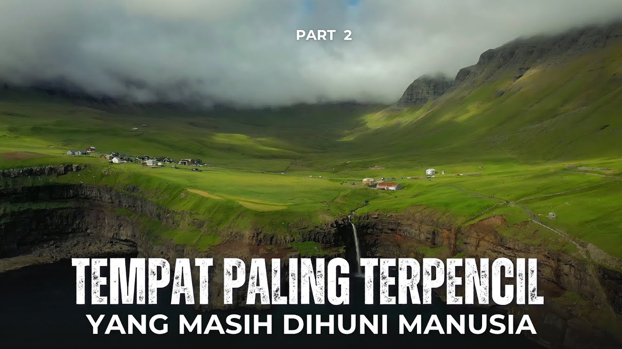 KEHIDUPAN DI TEMPAT-TEMPAT PALING TERPENCIL DI DUNIA | pemukiman paling terisolasi | PART 2