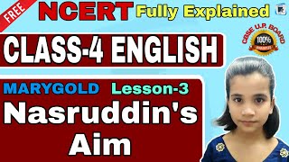 Nasruddin's Aim  Class 4th Engilsh हिंदी में अर्थ | NCERT Class 4 English Marigold unit 3 | in Hindi