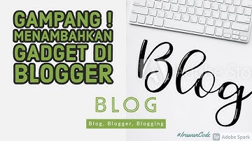 Gampang ! Menambahkan Widget/Gadget di Blogger (6/7)