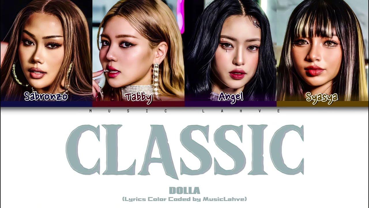 DOLLA - 'CLASSIC' (Lyrics/colorcoded/Eng) - YouTube