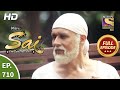 Mere Sai - Ep 710 - Full Episode - 30th September, 2020