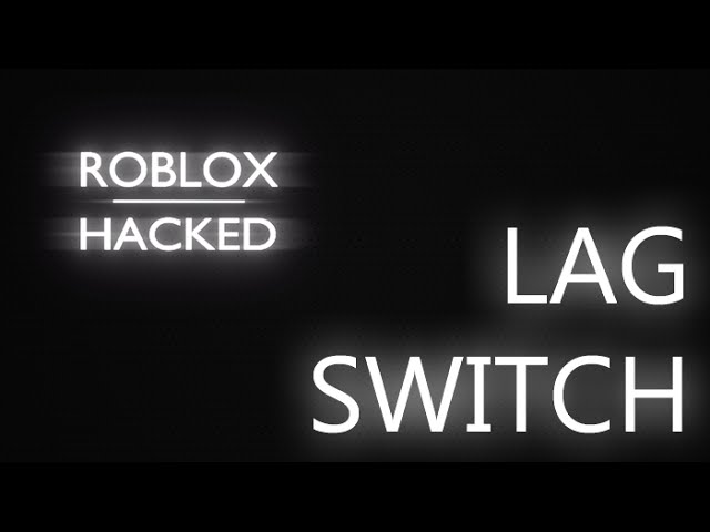 Un Patchable Roblox Lag Switch Links Updated Youtube - roblox lag switch script