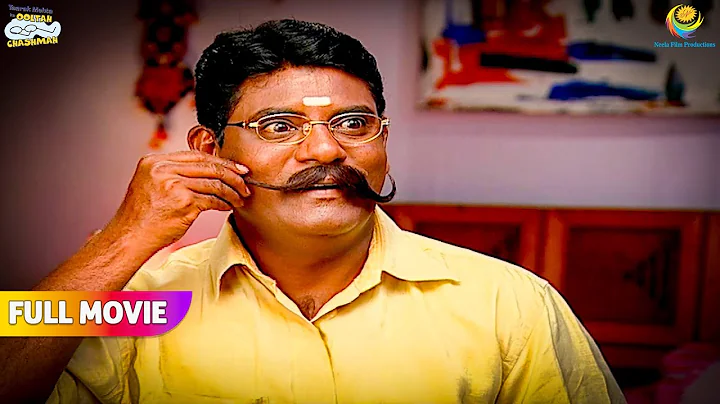 Iyer ne kiya apna naya luk! | FULL MOVIE | Taarak Mehta Ka Ooltah Chashmah