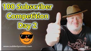 100 Subscriber Competition: Day 2