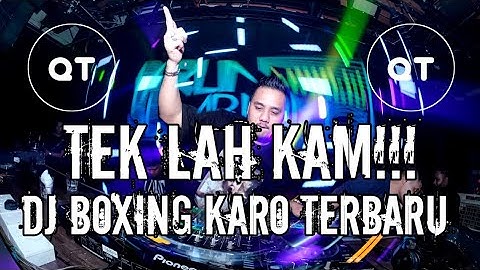 Thumbnail of DJ TEK LAH KAM DJ BOXING KARO TERBARU JUNGLE DUCTH VIRAL MEDAN