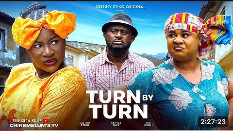 TURN BY TURN - DESTINY ETIKO, GENTLE JACK, UJU OKOLI LATEST NIGERIAN MOVIE