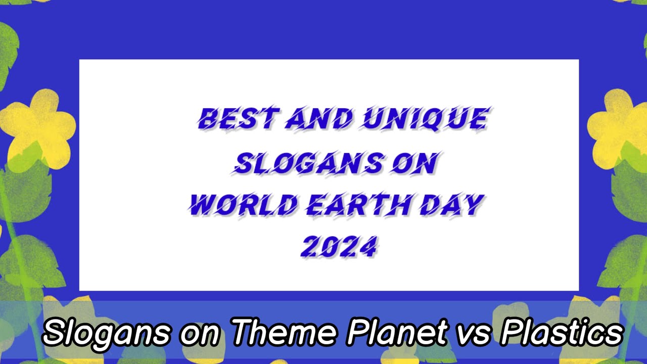 Best Slogans on "Planet vs Plastics" | Slogans and Quotes on World Earth day 2024| Earth Day Slogans