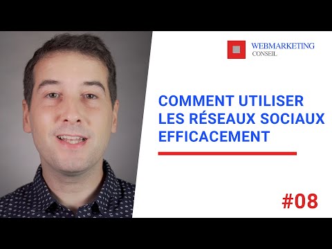 Comment Utiliser les Réseaux Sociaux Efficacement