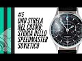 #5 Uno STRELA nel COSMO - Storia dello SPEEDMASTER SOVIETICO