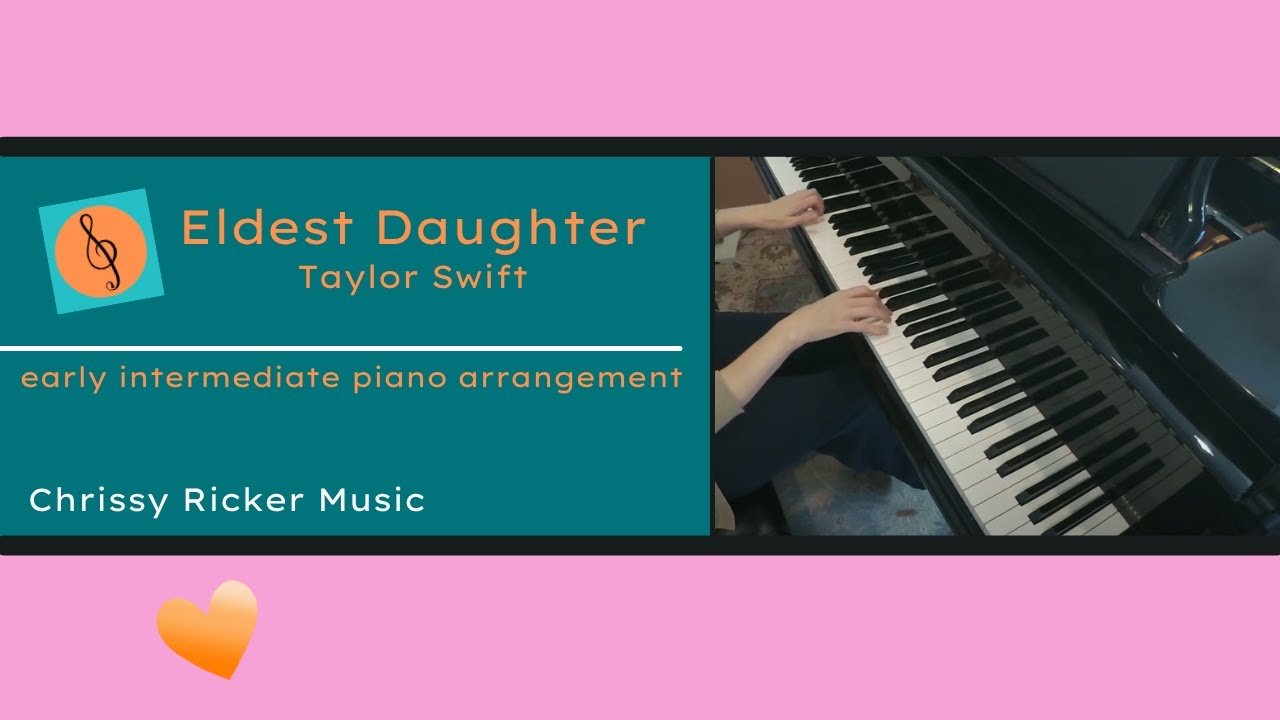 Eldest Daughter (early intermediate piano) - Taylor Swift - Arr. Chrissy Ricker