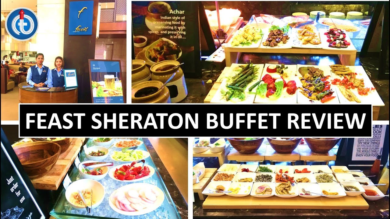 Sheraton Hyderabad Hotel | Feast Lunch Buffet Review