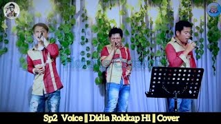 Sp2 Voice || Didia Rokkap hi || Cipt. Dakka Hutagalung || Cover || Lagu Batak Terbaik