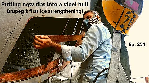 Putting New Ice Strenghtening Ribs into a Steel Hull - Project Brupeg Ep. 254