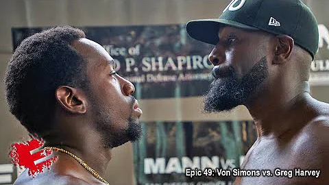 Epic 49: Von Simons vs. Greg Harvey - 05.20.22