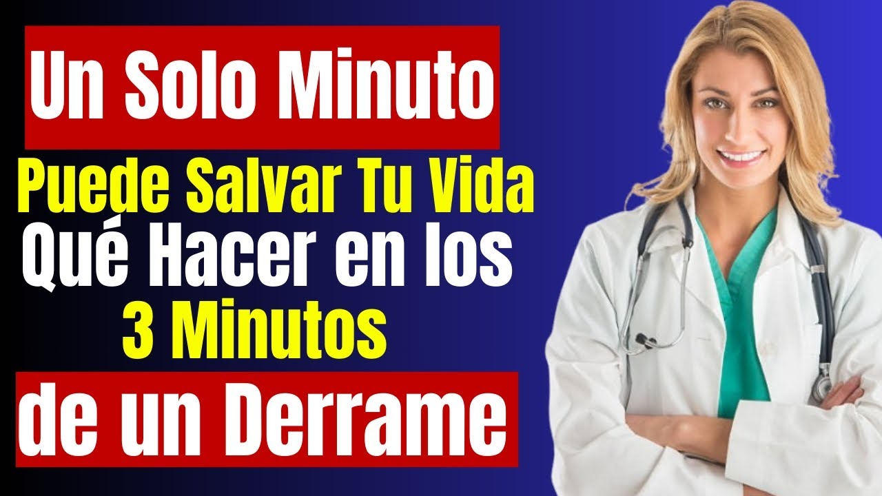 Un Solo Minuto Puede Salvar Tu Vida: Qué Hacer en los Primeros 3 Minutos de un Derrame