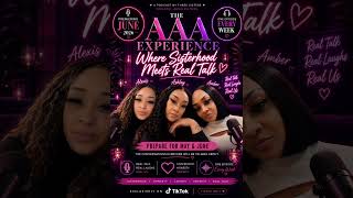 The AAA Experience 💜💗 Premiering June 2026 🎙️ #Podcast #Sisterhood #realtalk