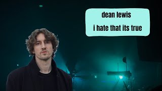 Dean Lewis-i hate that its true