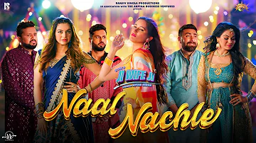 Naal Nachle (Official Video) Gurlez Akhtar | Roshan Prince,Karamjit Anmol Latest Punjabi Songs 2023