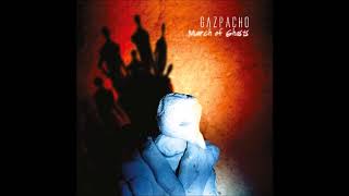 Gazpacho - What Did I Do?