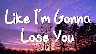 Like I'm Gonna Lose You (Lyrics) | Meghan Trainor ft. John Legend  Adele, Camila Cabello