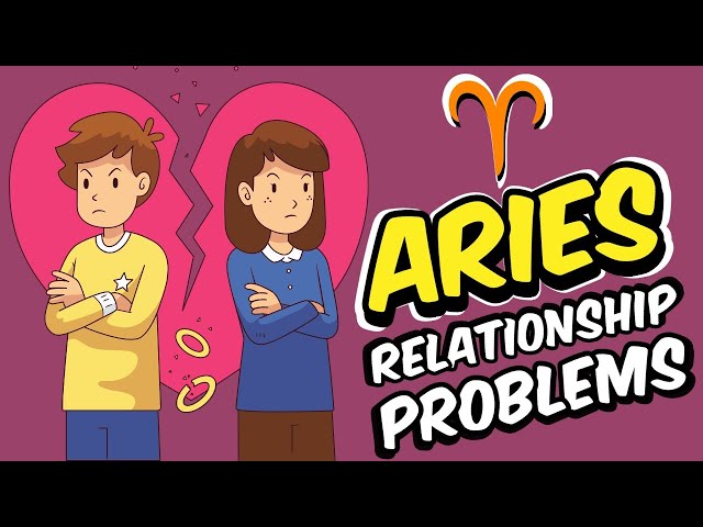 Top 5 Relationship PROBLEMS Faced By ARIES Zodiac Sign class=