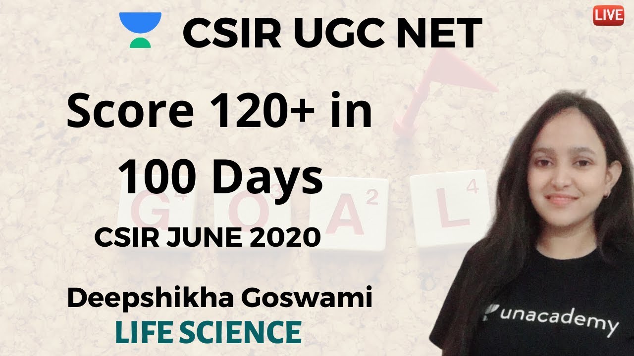 Score 120+ in 100 Days | Life Science | Unacademy Live CSIR UGC NET | Deepshikha Goswami