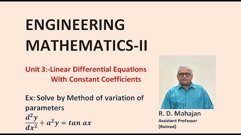Engineering Mathematics II I Unit 3: Linear Differential Equations with Constant Coefficients I P.I.