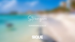 Sunseekers & Sique - Strangers [Lounge Cover]