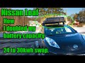 Battery swap, the easy mode, Nissan Leaf 24kw to 30/40kwh.