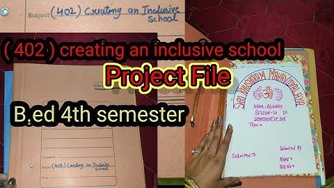BD402 || creating an inclusive school Practical file || B.Ed 4the semester #bed4thsemester #rajshiv.