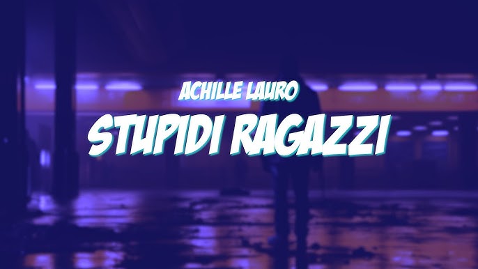 Achille Lauro - Stupidi Ragazzi (Official Visual Art Video) 