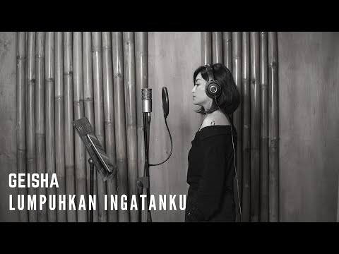 LUMPUHKAN INGATANKU - GEISHA | COVER BY EGHA DE LATOYA