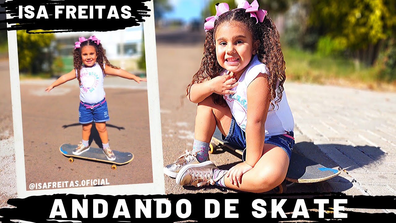 Andando de Skate - Isa Freitas Oficial - YouTube