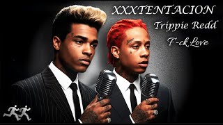 XXXTENTACION \u0026 Trippie Redd - F**k Love (1950's Jazz Version) (Lyrics)