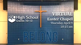 RJC High School Faith 'n' LIVE Virtual Easter Chapel - April 9, 2020